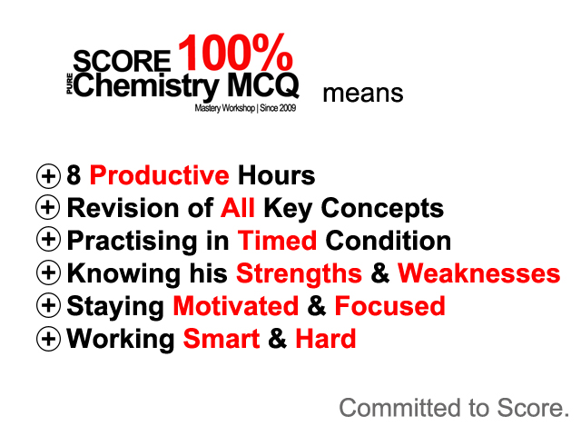 Score 100% O-Level Pure Chemistry MCQ Workshop means